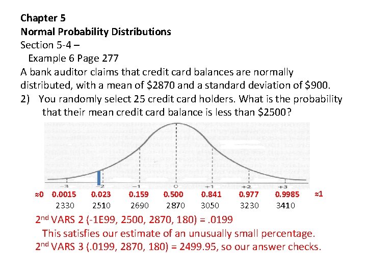 Chapter 5 Normal Probability Distributions Section 5 -4 – Example 6 Page 277 A