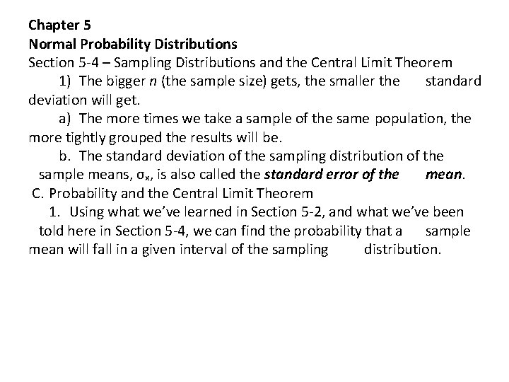 Chapter 5 Normal Probability Distributions Section 5 -4 – Sampling Distributions and the Central