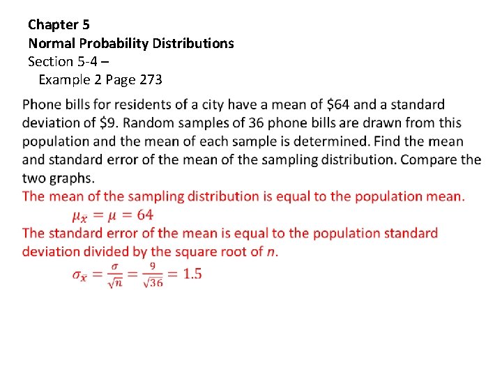 Chapter 5 Normal Probability Distributions Section 5 -4 – Example 2 Page 273 