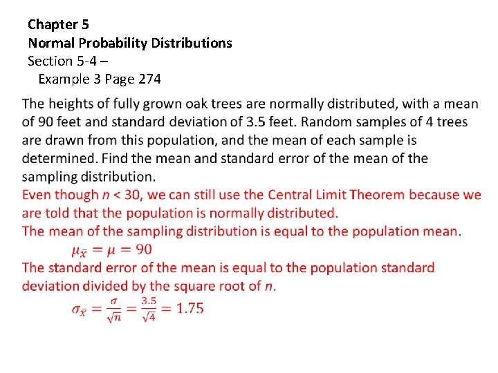 Chapter 5 Normal Probability Distributions Section 5 -4 – Example 3 Page 274 