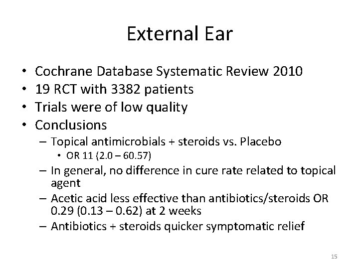 External Ear • • Cochrane Database Systematic Review 2010 19 RCT with 3382 patients