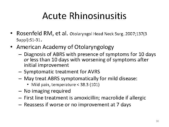 Acute Rhinosinusitis • Rosenfeld RM, et al. Otolaryngol Head Neck Surg. 2007; 137(3 Suppl):