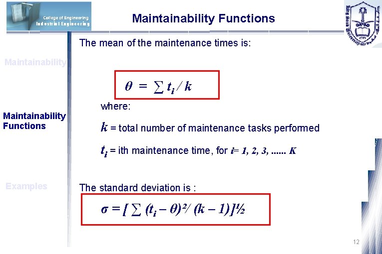 Maintainability Functions Industrial Engineering The mean of the maintenance times is: Maintainability θ =