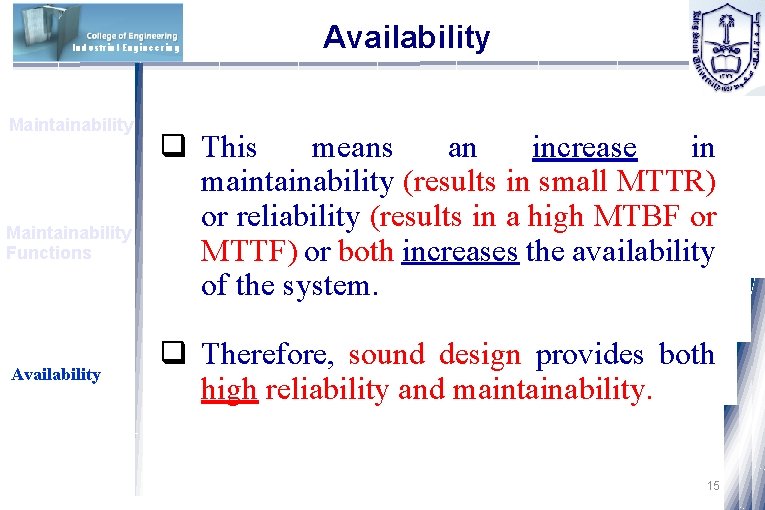 Industrial Engineering Maintainability Functions Availability q This means an increase in maintainability (results in