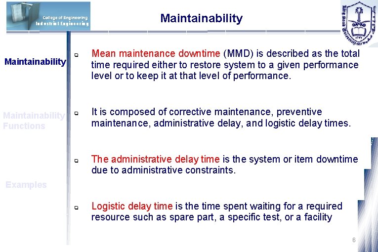 Industrial Engineering Maintainability Functions q q q Maintainability Mean maintenance downtime (MMD) is described
