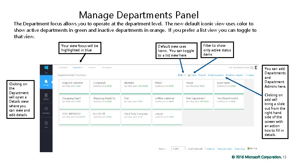 Manage Departments Panel The Department focus allows you to operate at the department level.