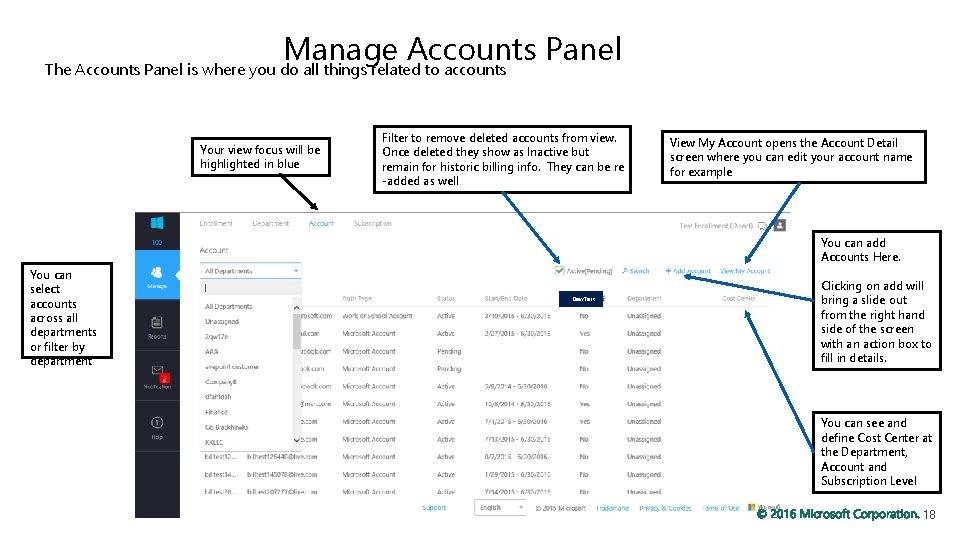 Manage Accounts Panel The Accounts Panel is where you do all things related to