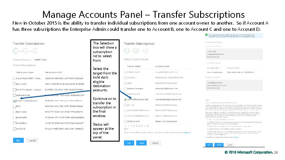 Manage Accounts Panel – Transfer Subscriptions New in October 2015 is the ability to