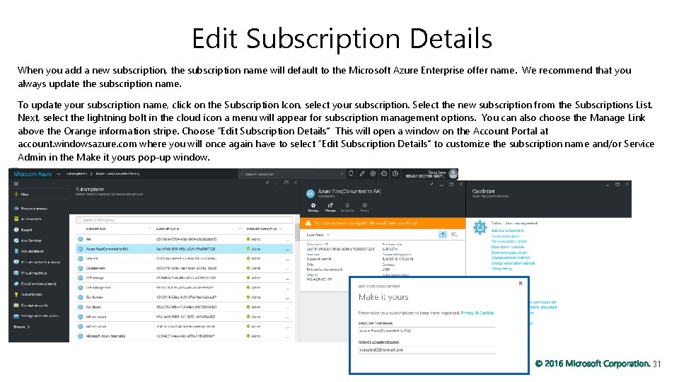 Edit Subscription Details When you add a new subscription, the subscription name will default