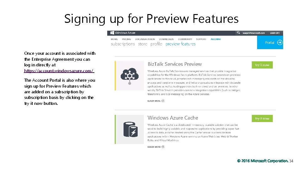 Signing up for Preview Features Once your account is associated with the Enterprise Agreement
