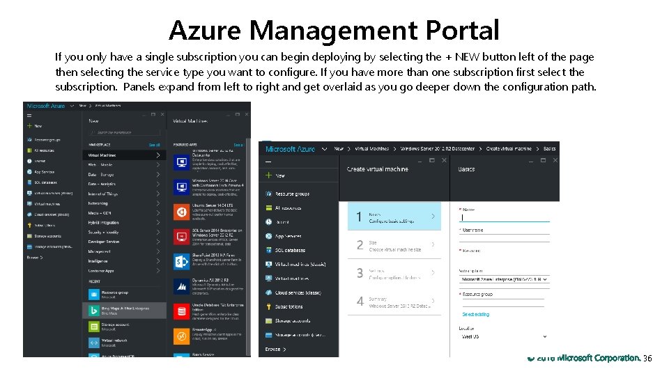 Azure Management Portal If you only have a single subscription you can begin deploying