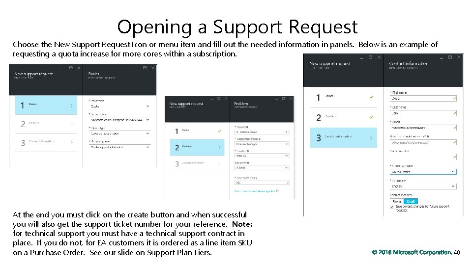 Opening a Support Request Choose the New Support Request Icon or menu item and