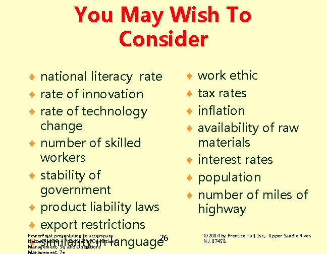 You May Wish To Consider ¨ national literacy rate ¨ rate of innovation ¨