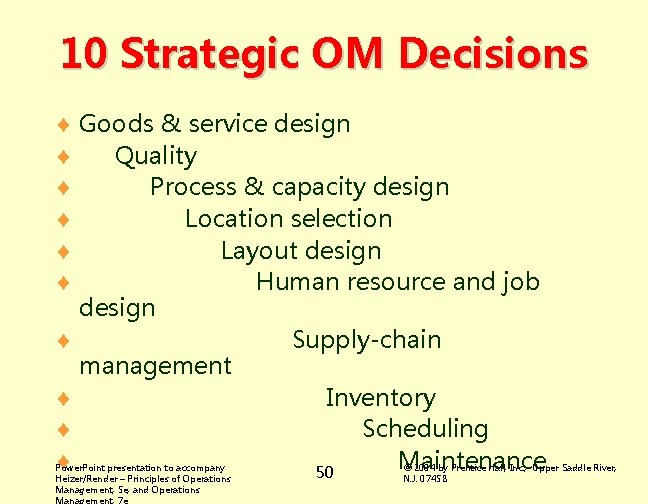 10 Strategic OM Decisions ¨ Goods & service design ¨ Quality ¨ Process &