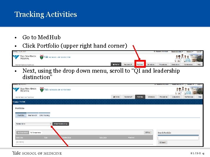 Tracking Activities • Go to Med. Hub • Click Portfolio (upper right hand corner)