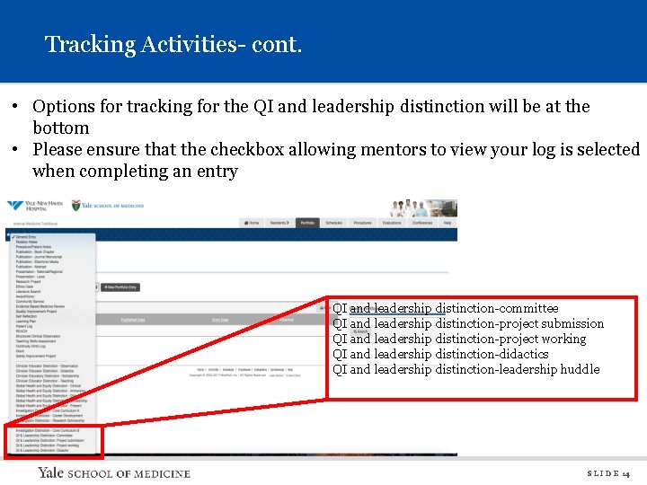 Tracking Activities- cont. • Options for tracking for the QI and leadership distinction will