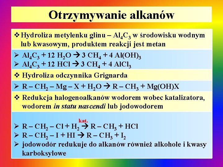 Otrzymywanie alkanów v. Hydroliza metylenku glinu – Al 4 C 3 w środowisku wodnym Otrzymywanie alkanów v. Hydroliza metylenku glinu – Al 4 C 3 w środowisku wodnym