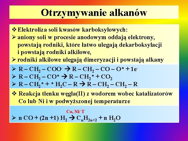 Otrzymywanie alkanów v. Elektroliza soli kwasów karboksylowych: Ø aniony soli w procesie anodowym oddają Otrzymywanie alkanów v. Elektroliza soli kwasów karboksylowych: Ø aniony soli w procesie anodowym oddają
