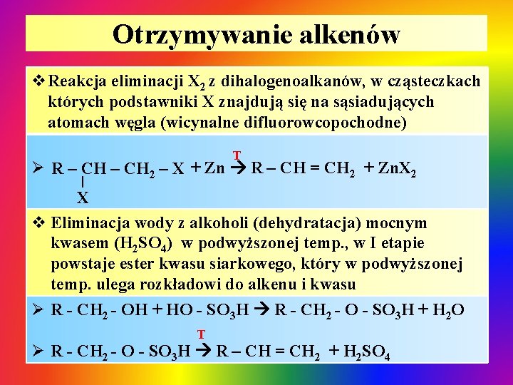 Otrzymywanie alkenów v. Reakcja eliminacji X 2 z dihalogenoalkanów, w cząsteczkach których podstawniki X Otrzymywanie alkenów v. Reakcja eliminacji X 2 z dihalogenoalkanów, w cząsteczkach których podstawniki X