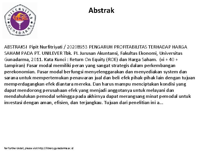 Abstrak ABSTRAKSI Pipit Nurfitriyati / 20208953 PENGARUH PROFITABILITAS TERHADAP HARGA SAHAM PADA PT. UNILEVER