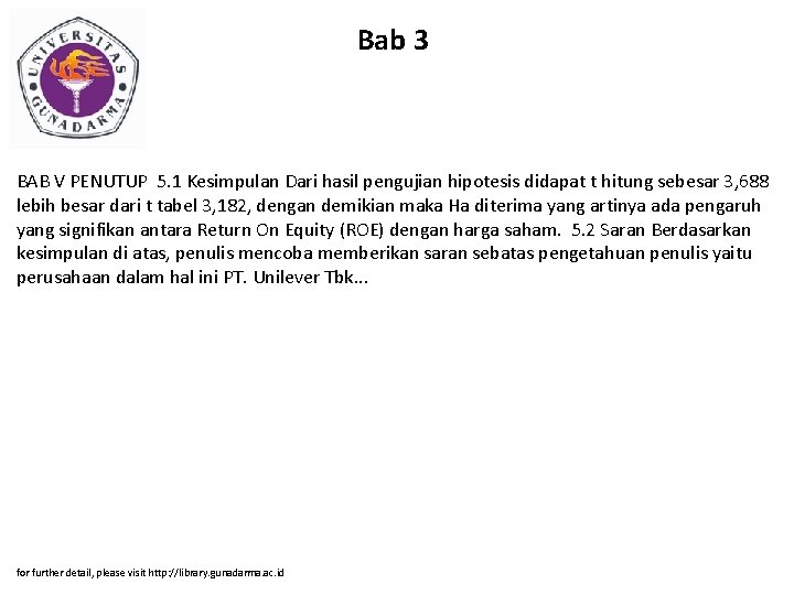 Bab 3 BAB V PENUTUP 5. 1 Kesimpulan Dari hasil pengujian hipotesis didapat t