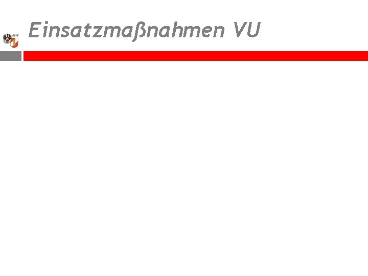 Einsatzmaßnahmen VU 