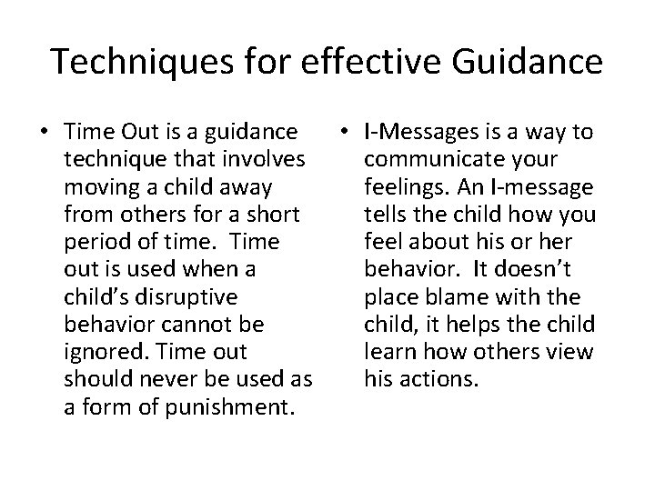 Techniques for effective Guidance • Time Out is a guidance technique that involves moving