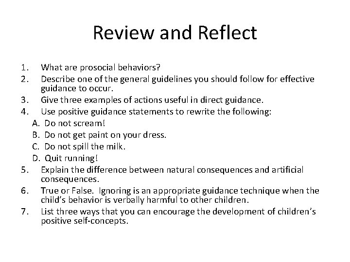 Review and Reflect 1. 2. 3. 4. 5. 6. 7. What are prosocial behaviors?