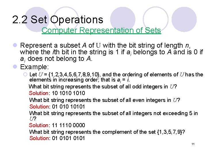 2. 2 Set Operations Computer Representation of Sets l Represent a subset A of