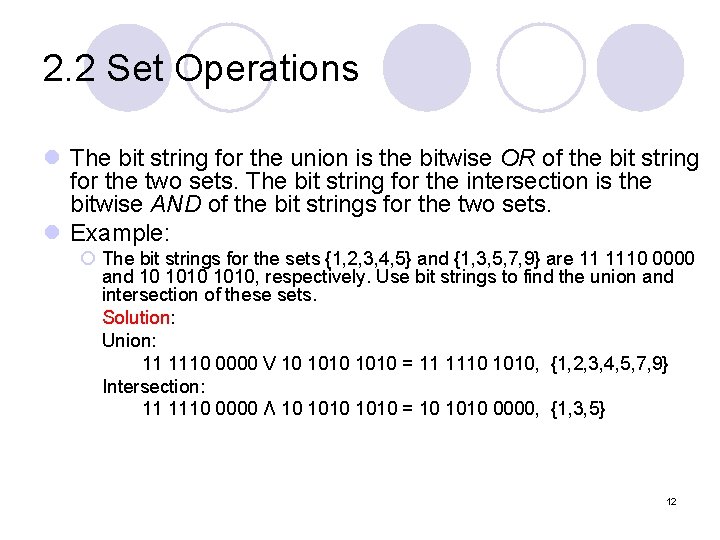 2. 2 Set Operations l The bit string for the union is the bitwise
