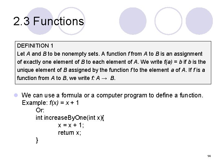 2. 3 Functions DEFINITION 1 Let A and B to be nonempty sets. A