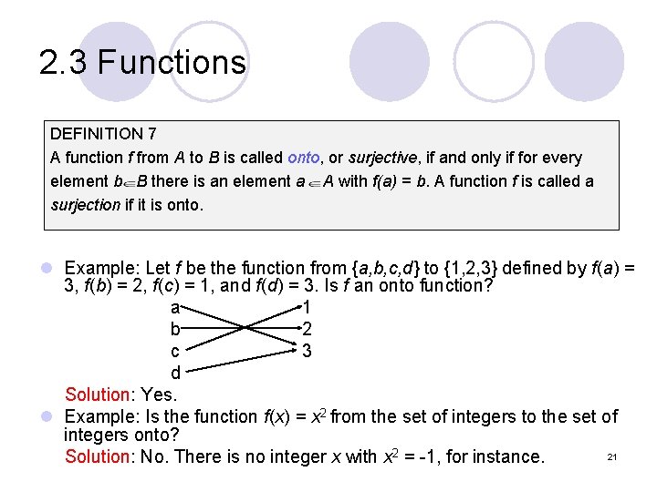 2. 3 Functions DEFINITION 7 A function f from A to B is called