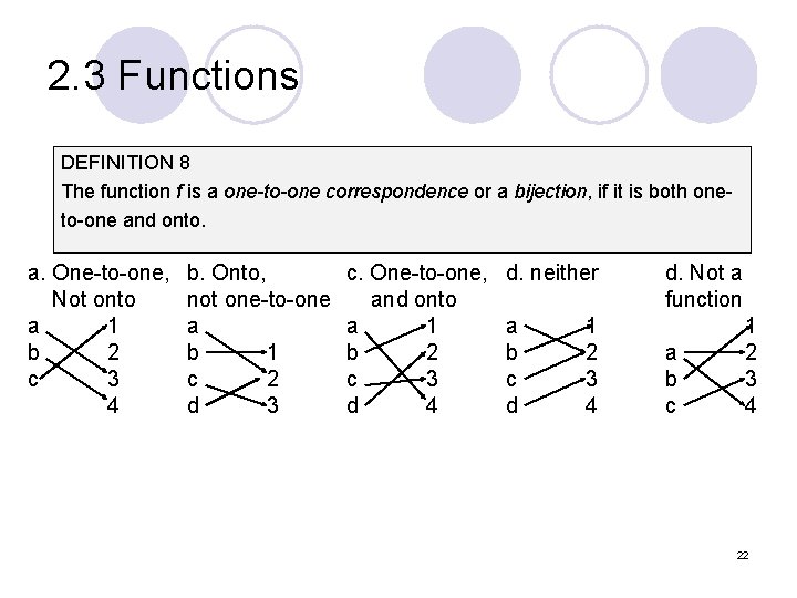 2. 3 Functions DEFINITION 8 The function f is a one-to-one correspondence or a