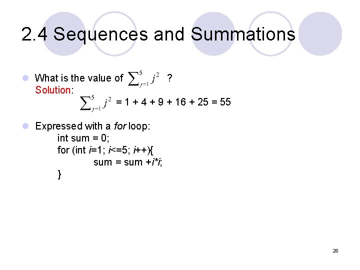 2. 4 Sequences and Summations l What is the value of ? Solution: =