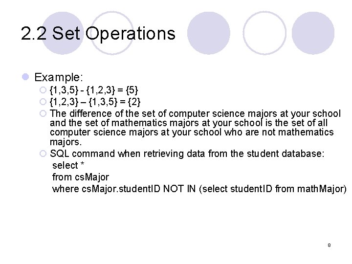 2. 2 Set Operations l Example: ¡ {1, 3, 5} - {1, 2, 3}