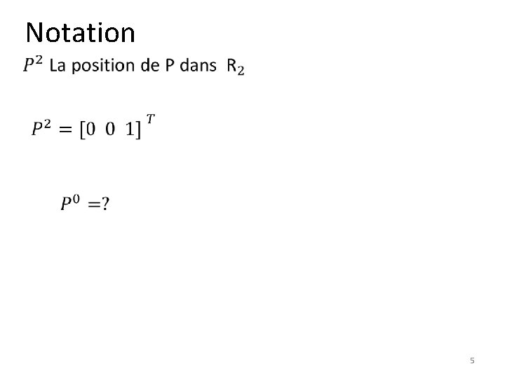 Notation 5 
