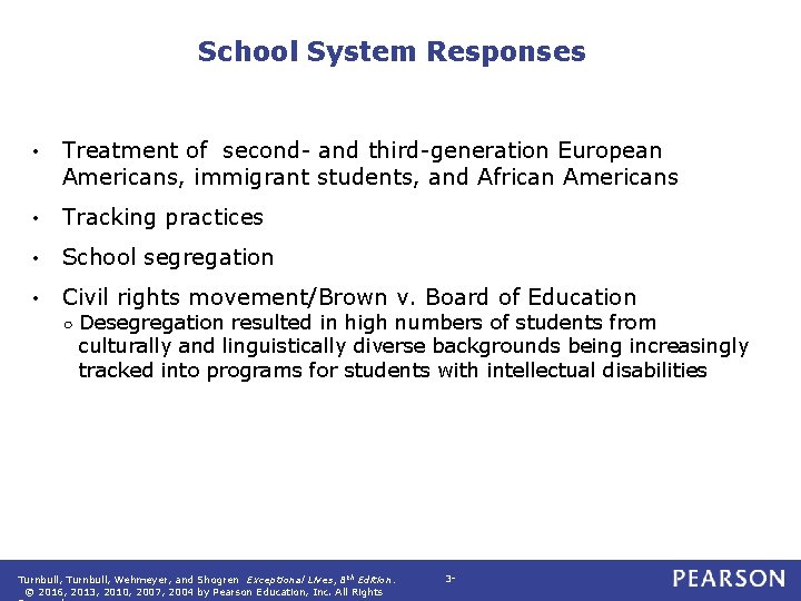 School System Responses • Treatment of second- and third-generation European Americans, immigrant students, and