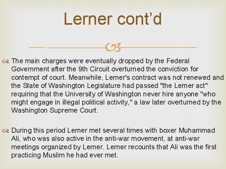 Lerner cont’d The main charges were eventually dropped by the Federal Government after the