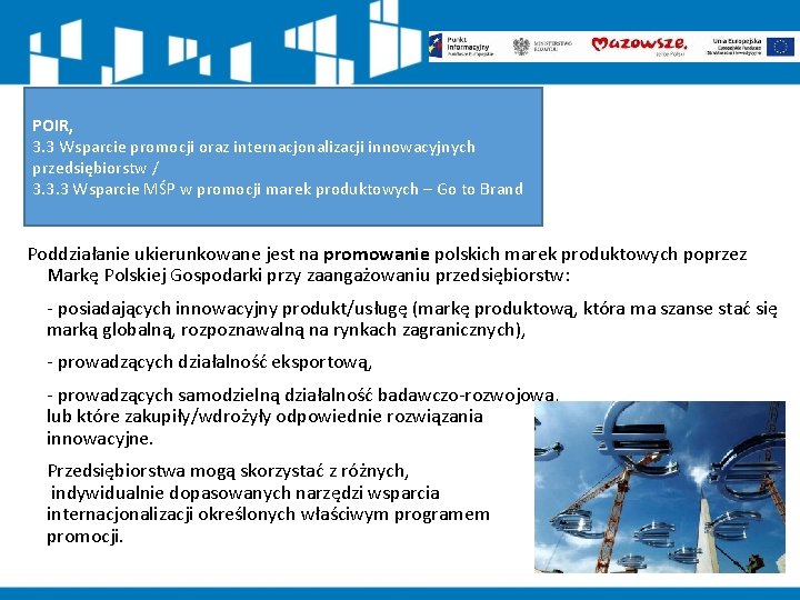 POIR, 3. 3 Wsparcie promocji oraz internacjonalizacji innowacyjnych przedsiębiorstw / 3. 3. 3 Wsparcie