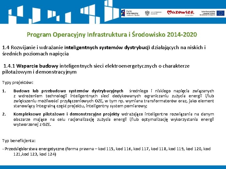 Program Operacyjny Infrastruktura i Środowisko 2014 -2020 1. 4 Rozwijanie i wdrażanie inteligentnych systemów