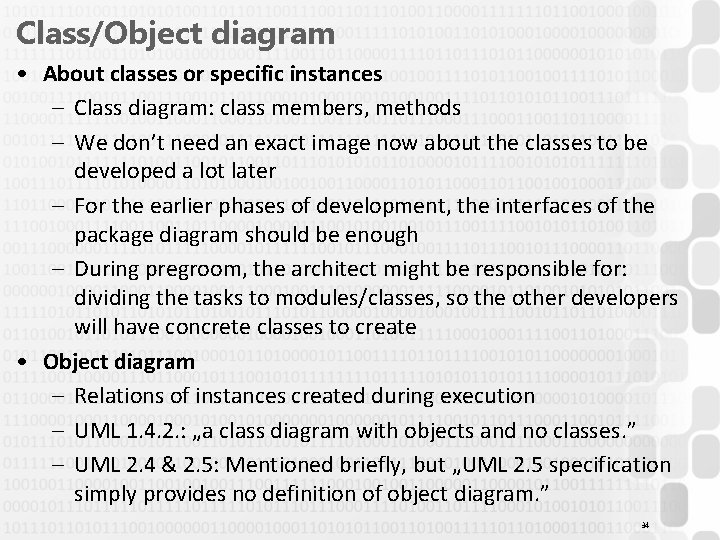 Class/Object diagram • About classes or specific instances – Class diagram: class members, methods Class/Object diagram • About classes or specific instances – Class diagram: class members, methods