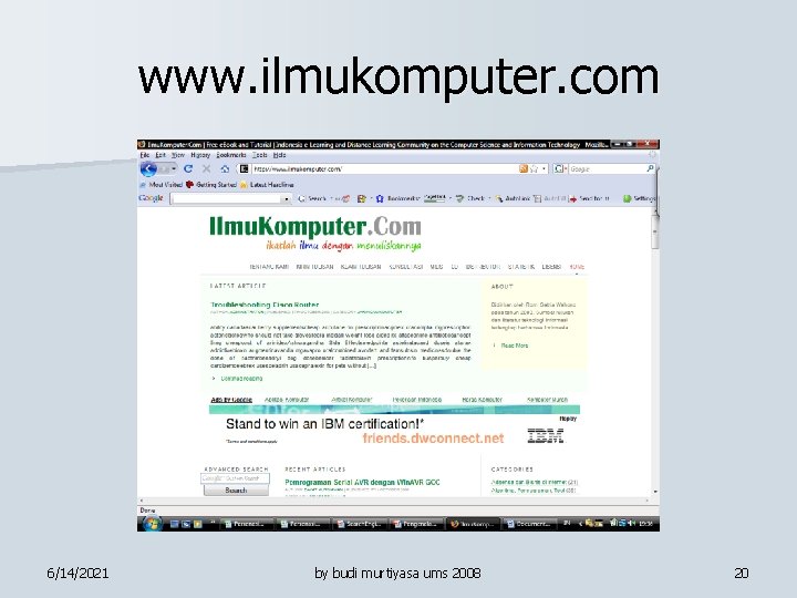 www. ilmukomputer. com 6/14/2021 by budi murtiyasa ums 2008 20 