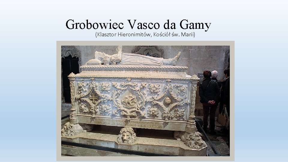 Grobowiec Vasco da Gamy (Klasztor Hieronimitów, Kościół św. Marii) 