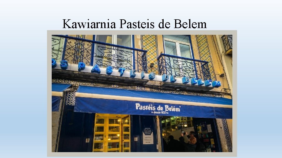 Kawiarnia Pasteis de Belem 