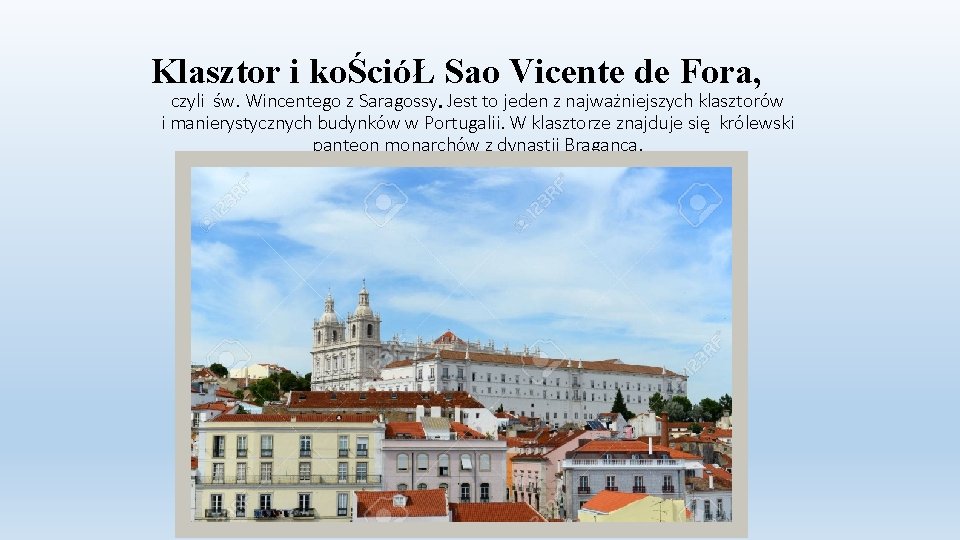 Klasztor i koŚcióŁ Sao Vicente de Fora, czyli św. Wincentego z Saragossy. Jest to