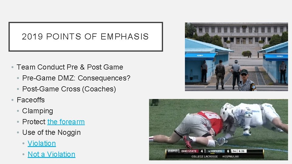 2019 POINTS OF EMPHASIS • Team Conduct Pre & Post Game • Pre-Game DMZ: