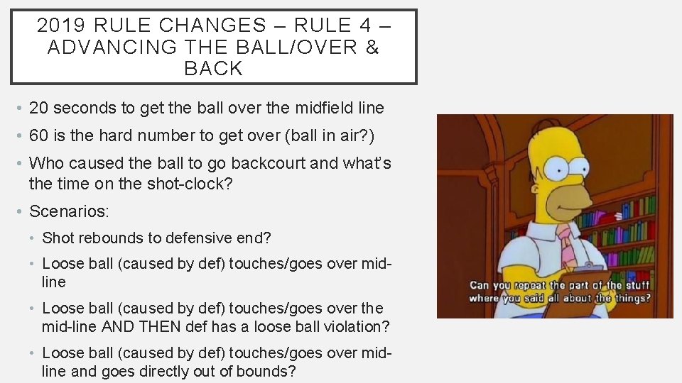 2019 RULE CHANGES – RULE 4 – ADVANCING THE BALL/OVER & BACK • 20