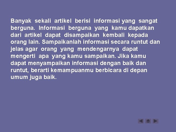 Banyak sekali artikel berisi informasi yang sangat berguna. Informasi berguna yang kamu dapatkan dari