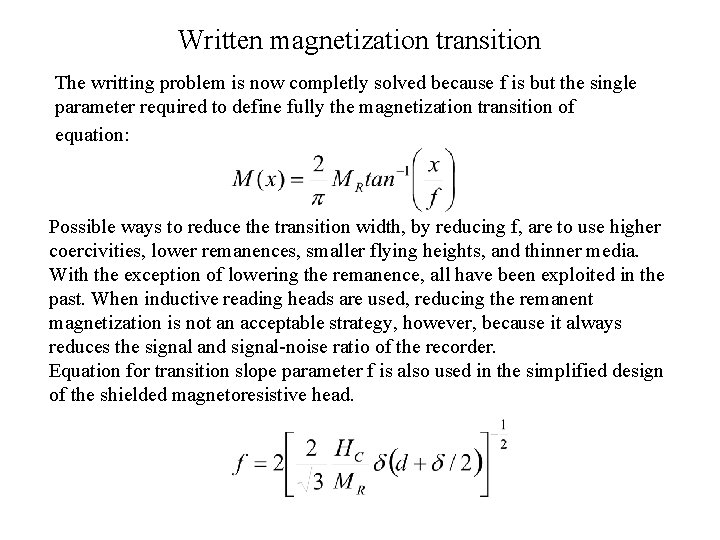 Written magnetization transition The writting problem is now completly solved because f is but