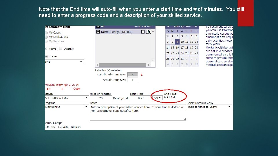 Note that the End time will auto-fill when you enter a start time and